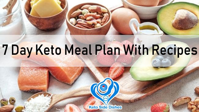 7 Day Keto Meal Plan With Recipes (Weight Loss Fast) - Keto Side Dishes