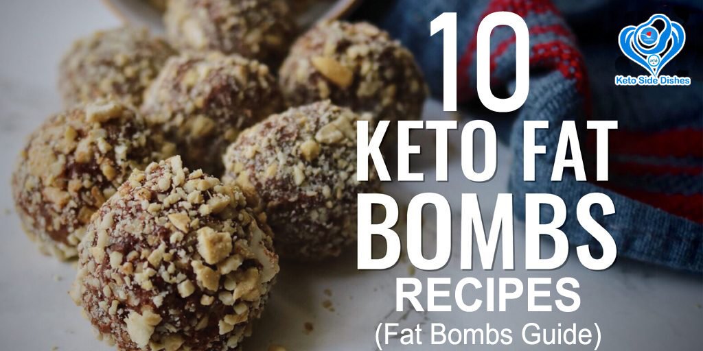 10 Keto Fat Bombs Recipes + Fat Bombs Guide